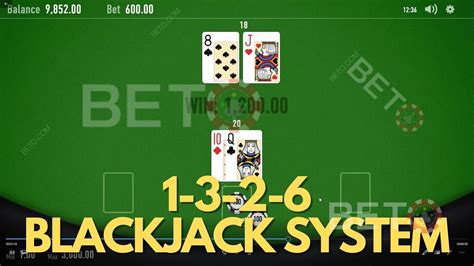 1-3-2-6 blackjack betting system|Blackjack Strategy: The 1.